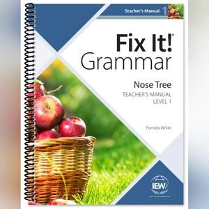 Fix It! Grammar Nose Tree Teacher's Manuel 1 by Pamela White IEW